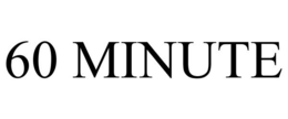 60 MINUTE trademark