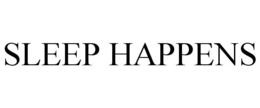 SLEEP HAPPENS trademark
