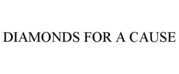 DIAMONDS FOR A CAUSE trademark