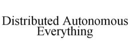 DISTRIBUTED AUTONOMOUS EVERYTHING trademark