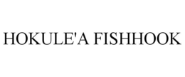 HOKULE'A FISHHOOK trademark