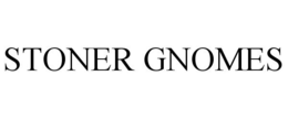 STONER GNOMES trademark
