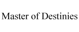 MASTER OF DESTINIES trademark