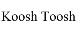 KOOSH TOOSH trademark