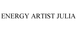 ENERGY ARTIST JULIA trademark