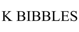 K BIBBLES trademark