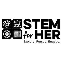 STEM FOR HER EXPLORE. PURSUE. ENGAGE. trademark