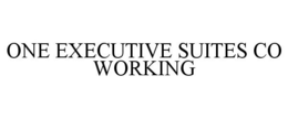 ONE EXECUTIVE SUITES CO WORKING trademark