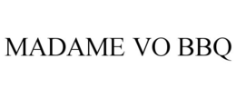 MADAME VO BBQ trademark