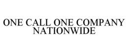 ONE CALL ONE COMPANY NATIONWIDE trademark