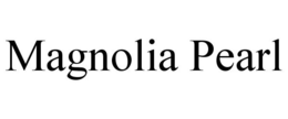 MAGNOLIA PEARL trademark