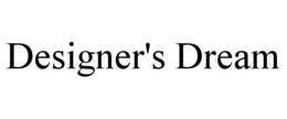 DESIGNER'S DREAM trademark