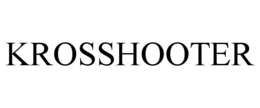KROSSHOOTER trademark