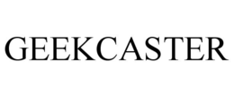 GEEKCASTER trademark