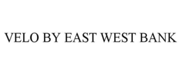VELO BY EAST WEST BANK trademark