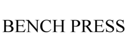 BENCH PRESS trademark