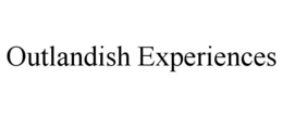 OUTLANDISH EXPERIENCES trademark
