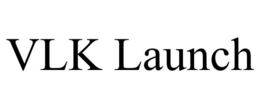 VLK LAUNCH trademark