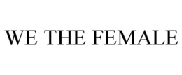 WE THE FEMALE trademark