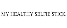 MY HEALTHY SELFIE STICK trademark