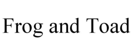 FROG AND TOAD trademark