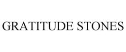 GRATITUDE STONES trademark