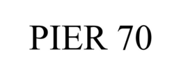 PIER 70 trademark