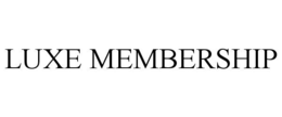 LUXE MEMBERSHIP trademark