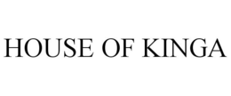 HOUSE OF KINGA trademark