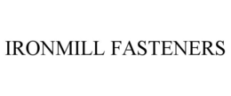 IRONMILL FASTENERS trademark