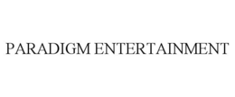 PARADIGM ENTERTAINMENT trademark