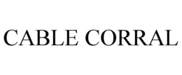 CABLE CORRAL trademark
