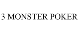 3 MONSTER POKER trademark