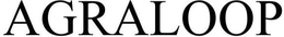 AGRALOOP trademark
