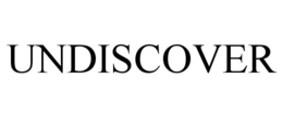 UNDISCOVER trademark
