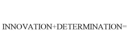 INNOVATION+DETERMINATION= trademark