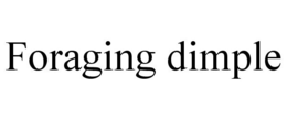 FORAGING DIMPLE trademark