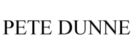 PETE DUNNE trademark