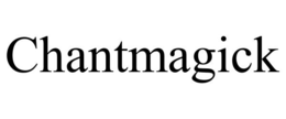 CHANTMAGICK trademark