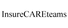 INSURECARETEAMS trademark