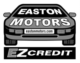 EASTON MOTORS EASTONMOTORS.COM EZ CREDIT trademark