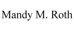 MANDY M. ROTH trademark