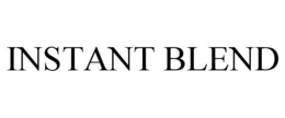 INSTANT BLEND trademark