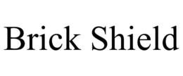 BRICK SHIELD trademark