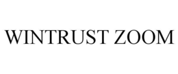 WINTRUST ZOOM trademark