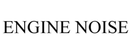 ENGINE NOISE trademark