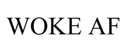 WOKE AF trademark
