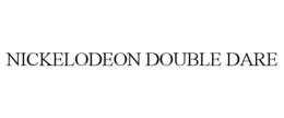 NICKELODEON DOUBLE DARE trademark