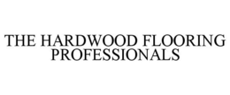 THE HARDWOOD FLOORING PROFESSIONALS trademark