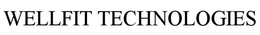WELLFIT TECHNOLOGIES trademark